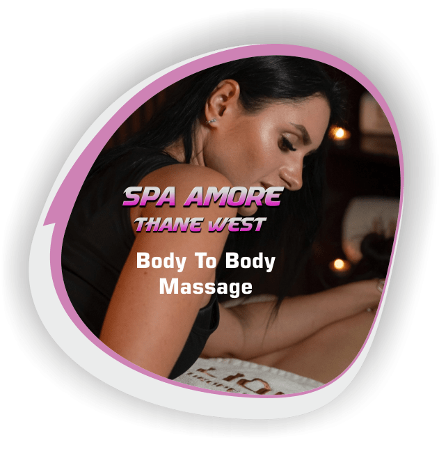 Body To Body Massage in Thane West